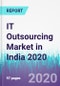 IT Outsourcing Market in India 2020 - Product Thumbnail Image