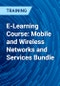 E-Learning Course: Mobile and Wireless Networks and Services Bundle - Product Thumbnail Image