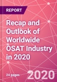 Recap and Outlook of Worldwide OSAT Industry in 2020 - Product Image