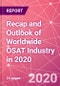 Recap and Outlook of Worldwide OSAT Industry in 2020  - Product Thumbnail Image