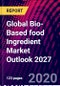 Global Bio-Based food Ingredient Market Outlook 2027 - Product Thumbnail Image
