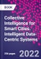 Collective Intelligence for Smart Cities. Intelligent Data-Centric Systems - Product Image
