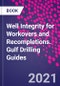 Well Integrity for Workovers and Recompletions. Gulf Drilling Guides - Product Thumbnail Image