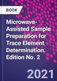 Microwave-Assisted Sample Preparation for Trace Element Determination. Edition No. 2- Product Image