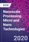 Nanoscale Processing. Micro and Nano Technologies - Product Thumbnail Image