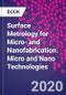 Surface Metrology for Micro- and Nanofabrication. Micro and Nano Technologies - Product Thumbnail Image