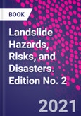 Landslide Hazards, Risks, and Disasters. Edition No. 2- Product Image