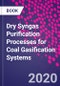 Dry Syngas Purification Processes for Coal Gasification Systems - Product Image
