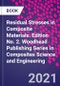 Residual Stresses in Composite Materials. Edition No. 2. Woodhead Publishing Series in Composites Science and Engineering - Product Thumbnail Image