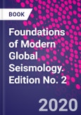 Foundations of Modern Global Seismology. Edition No. 2- Product Image