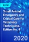 Small Animal Emergency and Critical Care for Veterinary Technicians. Edition No. 4 - Product Thumbnail Image