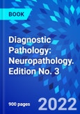 Diagnostic Pathology: Neuropathology. Edition No. 3- Product Image