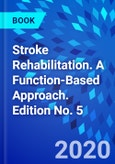 Stroke Rehabilitation. A Function-Based Approach. Edition No. 5- Product Image