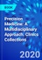 Precision Medicine: A Multidisciplinary Approach. Clinics Collections - Product Thumbnail Image