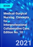 Medical-Surgical Nursing. Concepts for Interprofessional Collaborative Care. Edition No. 10- Product Image