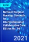 Medical-Surgical Nursing. Concepts for Interprofessional Collaborative Care. Edition No. 10 - Product Image