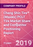 Cheng Shin Tire (Maxxis) PCLT Tire Market Share and Competitor Positioning Report- Product Image