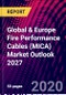 Global & Europe Fire Performance Cables (MICA) Market Outlook 2027 - Product Thumbnail Image