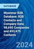 Myanmar B2B Database: B2B Contacts and Company Data; 98,695 Companies and 493,475 Contacts- Product Image