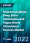 Neuromodulation: Deep Brain Stimulation and Vagus Nerve Stimulation Devices Market - Product Thumbnail Image