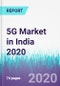 5G Market in India 2020 - Product Thumbnail Image