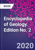 Encyclopedia of Geology. Edition No. 2- Product Image