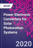 Power Electronic Converters for Solar Photovoltaic Systems- Product Image