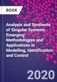 Analysis and Synthesis of Singular Systems. Emerging Methodologies and Applications in Modelling, Identification and Control- Product Image