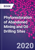 Phytorestoration of Abandoned Mining and Oil Drilling Sites- Product Image