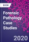 Forensic Pathology Case Studies - Product Thumbnail Image