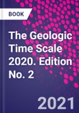 The Geologic Time Scale 2020. Edition No. 2- Product Image