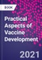 Practical Aspects of Vaccine Development - Product Thumbnail Image
