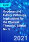 Goodman and Fuller's Pathology. Implications for the Physical Therapist. Edition No. 5 - Product Thumbnail Image