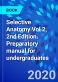 Selective Anatomy Vol 2, 2nd Edition. Preparatory manual for undergraduates- Product Image