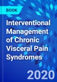Interventional Management of Chronic Visceral Pain Syndromes- Product Image