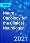 Neuro-Oncology for the Clinical Neurologist - Product Image