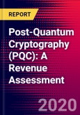 Post-Quantum Cryptography (PQC): A Revenue Assessment- Product Image