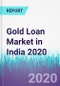 Gold Loan Market in India 2020 - Product Thumbnail Image
