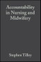 Accountability in Nursing and Midwifery. Edition No. 2 - Product Image