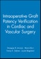 Intraoperative Graft Patency Verification in Cardiac and Vascular Surgery. Edition No. 1 - Product Image