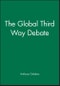 The Global Third Way Debate. Edition No. 1 - Product Image