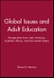 Global Issues and Adult Education. Perspectives from Latin America, Southern Africa, and the United States. Edition No. 1 - Product Image