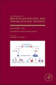 Telomeres in Health and Disease. Progress in Molecular Biology and Translational Science Volume 125- Product Image