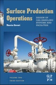 Surface Production Operations: Vol 2: Design of Gas-Handling Systems and Facilities. Edition No. 3- Product Image
