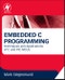 Embedded C Programming. Techniques and Applications of C and PIC MCUS - Product Thumbnail Image