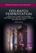 Fed-Batch Fermentation. Woodhead Publishing Series in Biomedicine- Product Image