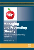 Managing and Preventing Obesity. Woodhead Publishing Series in Food Science, Technology and Nutrition- Product Image