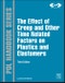 The Effect of Creep and other Time Related Factors on Plastics and Elastomers. Edition No. 3. Plastics Design Library - Product Thumbnail Image