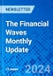 The Financial Waves Monthly Update - Product Image