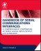 Handbook of Serial Communications Interfaces. A Comprehensive Compendium of Serial Digital Input/Output (I/O) Standards - Product Image